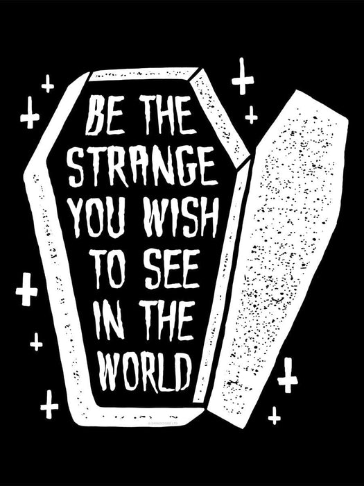 Grindstore BAG Be The Strange You Wish To See In The World Black Tote Bag PRTote510