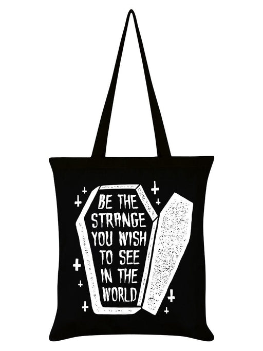 Grindstore BAG Be The Strange You Wish To See In The World Black Tote Bag PRTote510