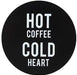 Something Different Wholesale Coasters Hot Coffee Cold Heart Black Magic Witchy Coasters